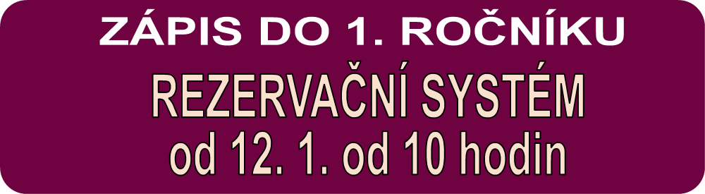 Z�PIS DO 1. RO�N�KU - REZERVA�N� SYST�M